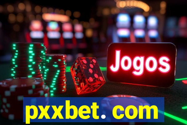 pxxbet. com